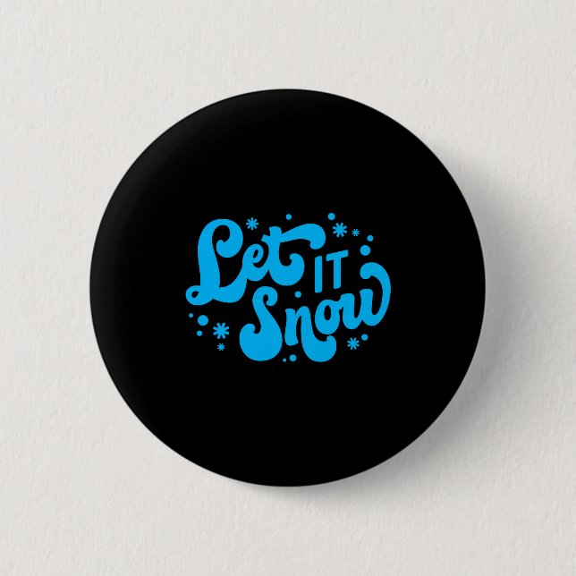 Let It Snow Winter Design Toddler  6 Cm Round Badge (Front)