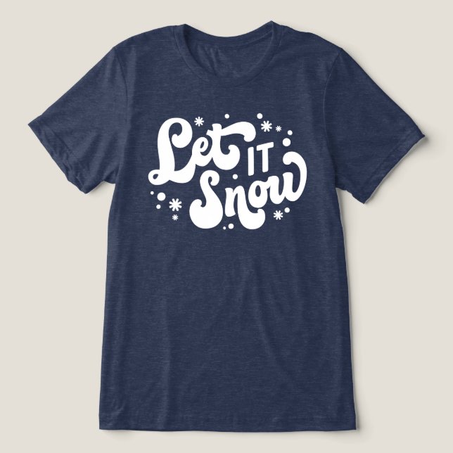 Let It Snow Winter Design Tri-Blend Shirt (Design Front)
