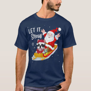 Let It Snow Xmas Cute Boston Terrier Santa Christm T-Shirt