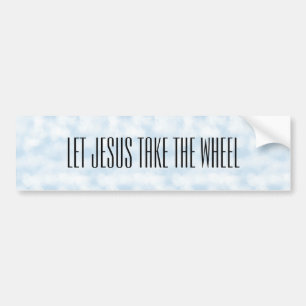 Let Jesus Take The Wheel Bumper Sticker