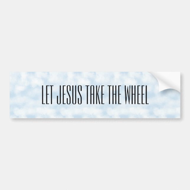 Let Jesus Take The Wheel Bumper Sticker (Front)