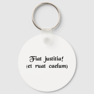 Let justice be done. (though the heavens fall) key ring