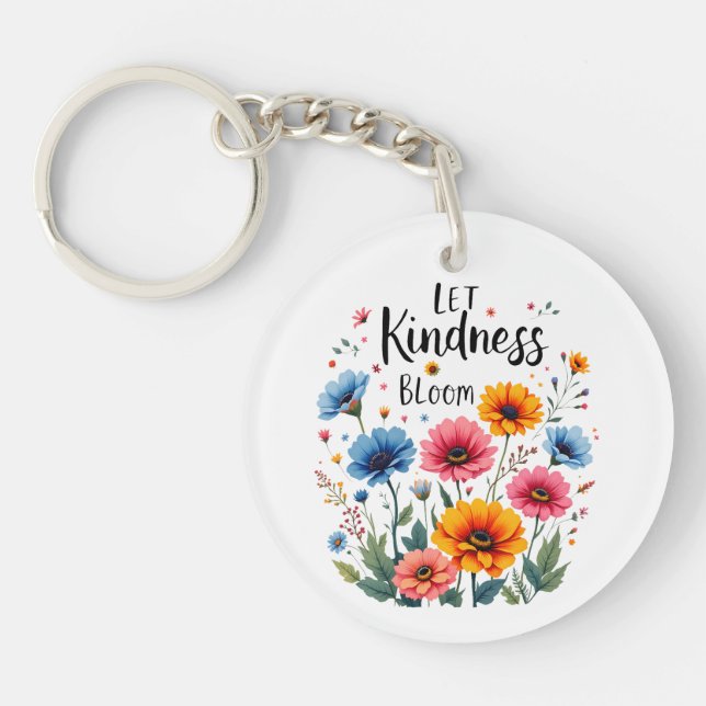 Let kindness bloom Acrylic Keychain (Front)