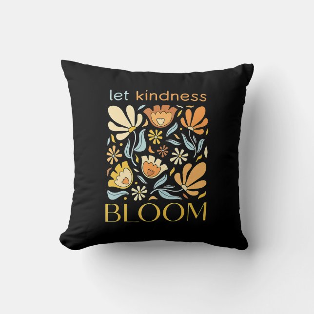 Let kindness bloom.  cushion (Front)