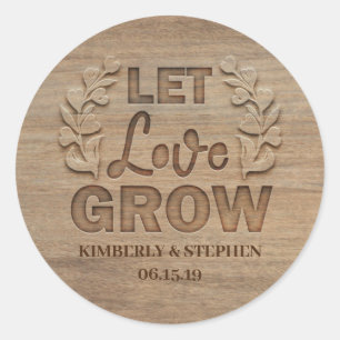 Let Love Grow Rustic Wood Wedding Classic Round Sticker