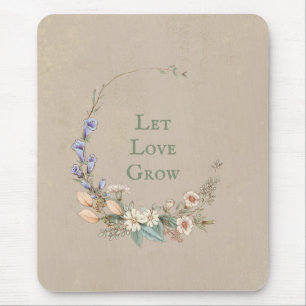 Let Love Grow Script Floral Whimsy Pretty Vintage Mouse Mat