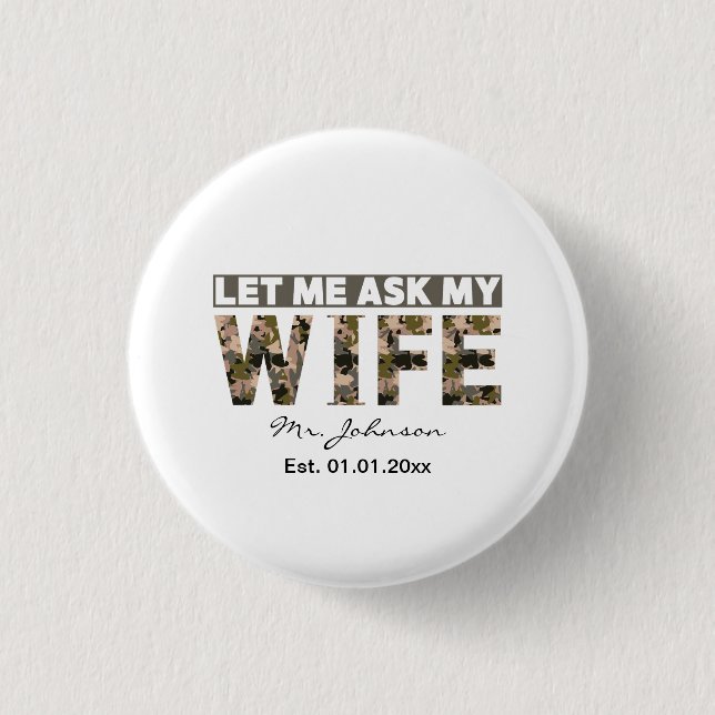 Let me ask my wife funny personalised 3 cm round badge (Front)