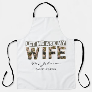 Let me ask my wife funny personalised apron