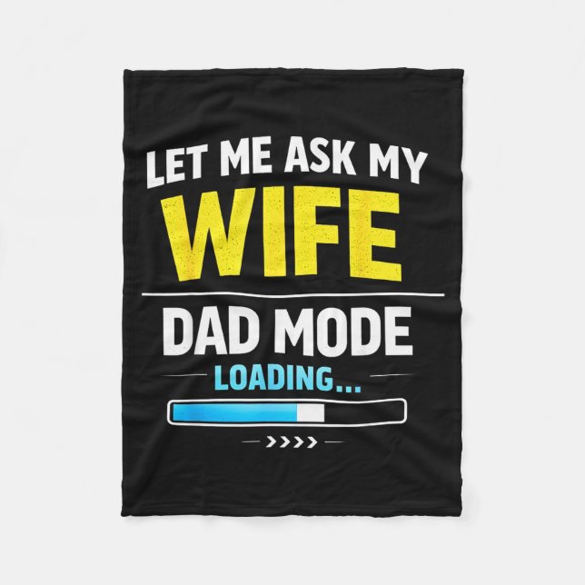 Let Me Ask My Wife Funny Retro Dad Father Husband  Fleece Blanket (Front)