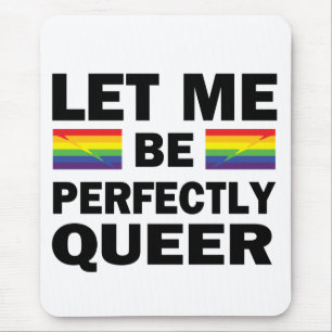 Let Me Be Perfectly Queer Mouse Mat