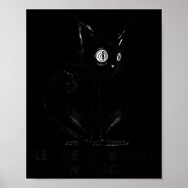 Let Me Be Weird In Peace Black Cat Graphic  Poster (Front)