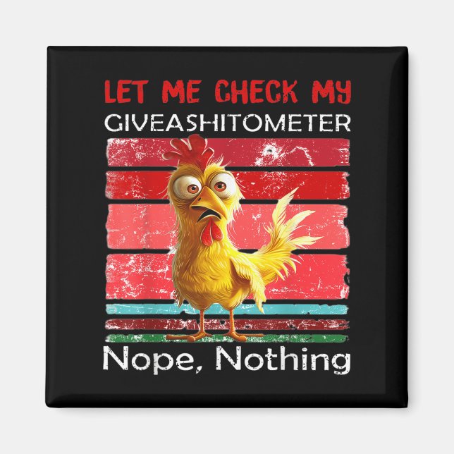 Let Me Check My Giveaometer Nope Nothing Funny Ret Magnet (Front)
