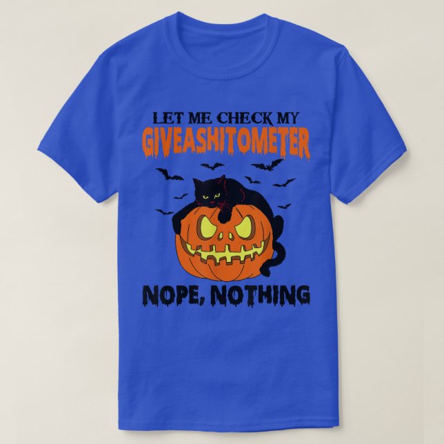 Let Me Check My Giveashitometer Nope Nothing Black T-Shirt (Design Front)
