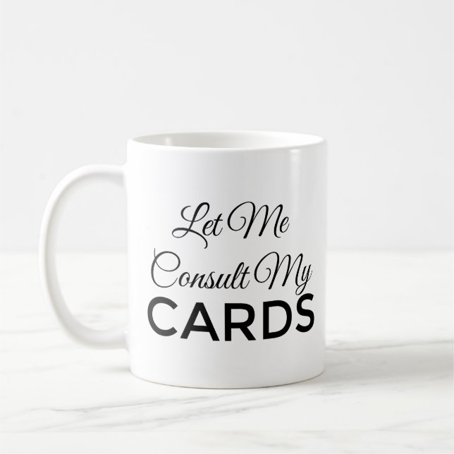 Let me consult my CARDS coffee mug (Left)