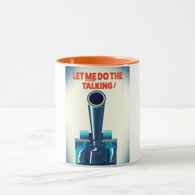 Let ME do the talking (WW2 Style print) Mug (Center)