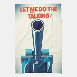 Let ME do the talking (WW2 Style print) Tea Towel
