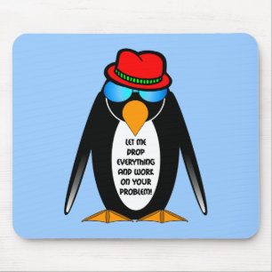 let me drop everything and work on your problem mouse mat