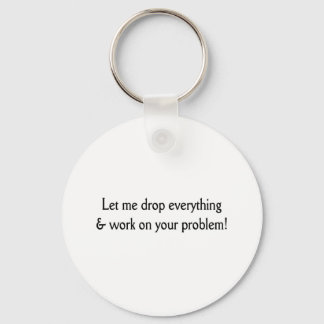 Let me drop everything key ring