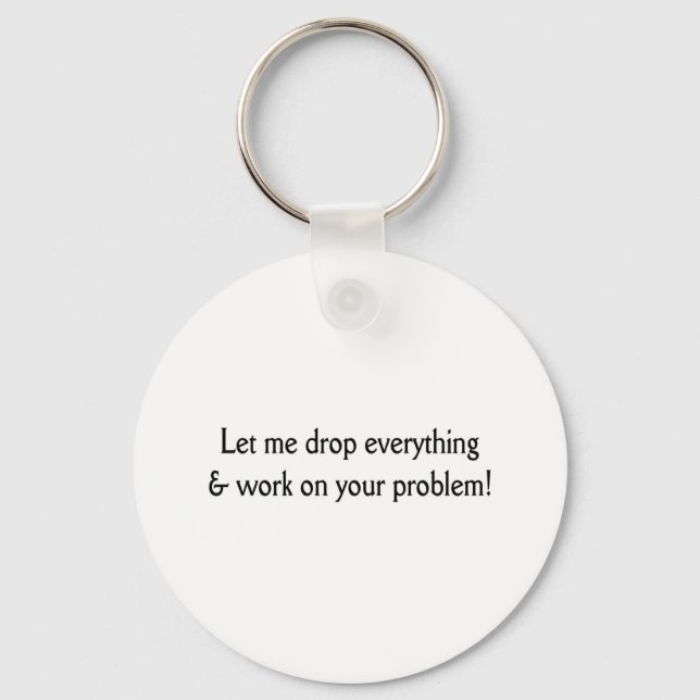 Let me drop everything key ring (Front)