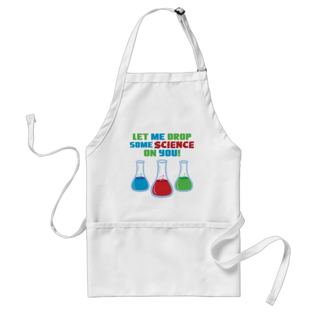 Let Me Drop Some Science On You Standard Apron (Front)