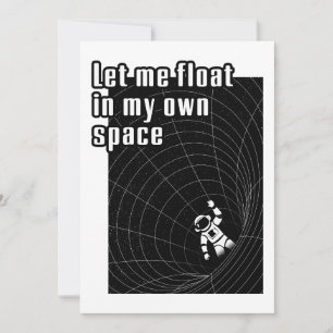 Let me float in my own space invitation