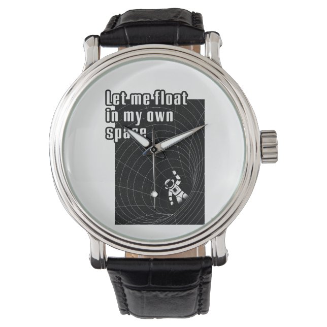 Let me float in my own space watch (Front)