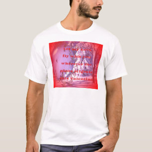 Let me fly with you to valentine T-Shirt