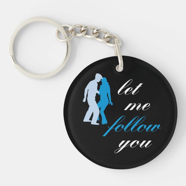 Let Me Follow You Key Ring (Front)