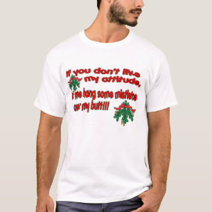 Let Me Hang Mistletoe Over My Butt Shirt