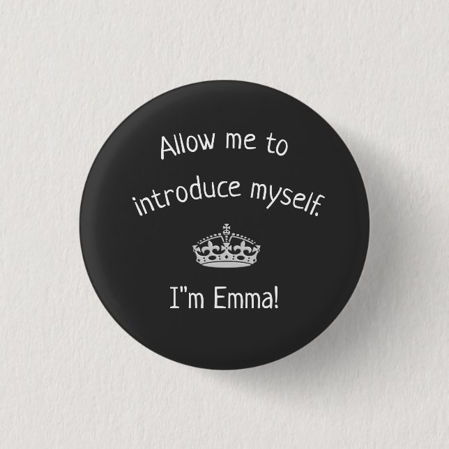 Let me introduce myself ***Emma*** 3 Cm Round Badge (Front)