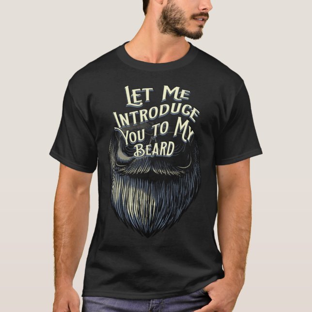 Let Me Introduce You to My Beard Dad Jokes Beard T-Shirt (Front)