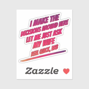 Let Me Just Ask My Wife - Husband Funny Humour Fun