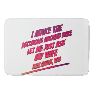 Let Me Just Ask My Wife - Husband Funny Humour Fun Bath Mat