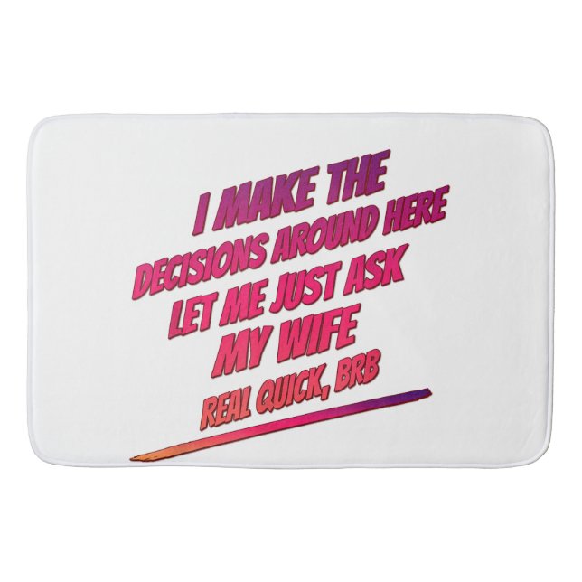 Let Me Just Ask My Wife - Husband Funny Humour Fun Bath Mat (Front)