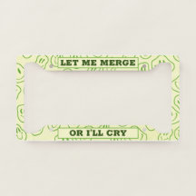 Let Me Merge Or I'll Cry! Funny Car Accessories