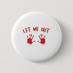 Let Me Out Bloody Hand Print Pregnant Halloween Co 6 Cm Round Badge