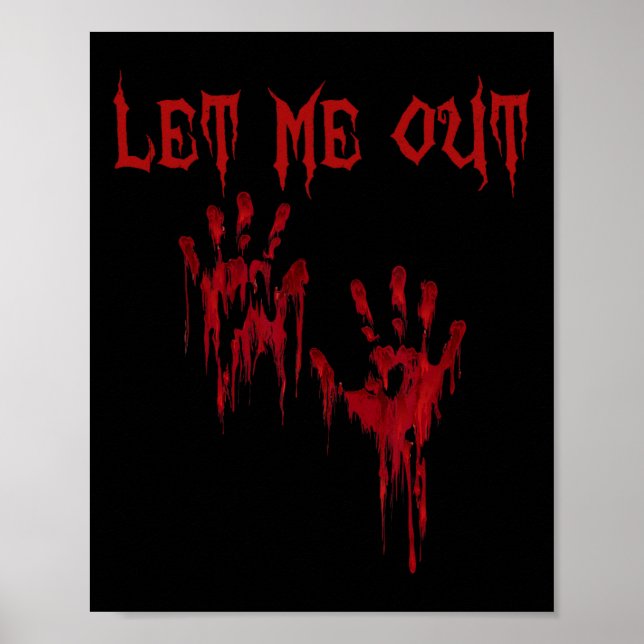 Let Me Out Hands Creepy Scary Halloween  Poster (Front)