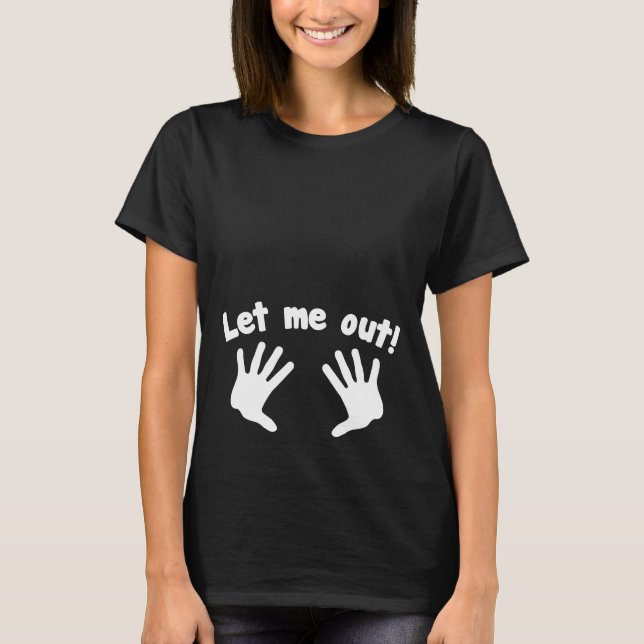Let Me Out! T-Shirt (Front)