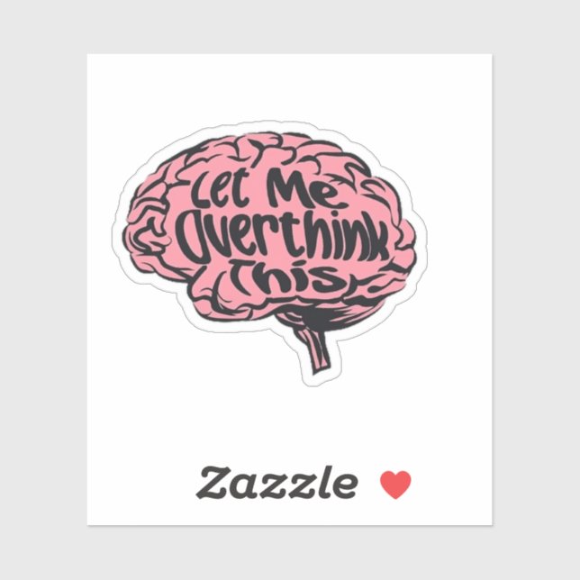 Let Me Overthink This Funny Overthinking  (Sheet)