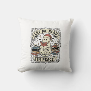 Let Me Read In Peace Ghost Book Lover Halloween De Cushion
