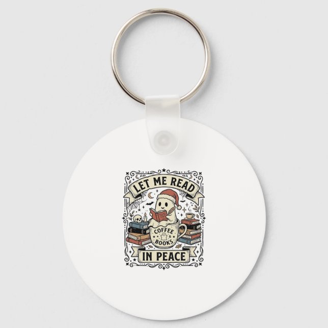 Let Me Read In Peace Ghost Book Lover Halloween De Key Ring (Front)