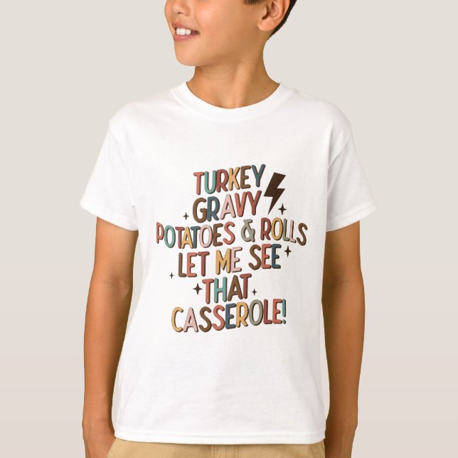 Let Me See that Casserole Funny Retro Thanksgiving T-Shirt (Front)