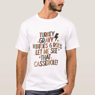 Let Me See that Casserole Funny Retro Thanksgiving T-Shirt