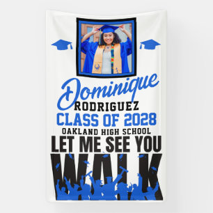 Let Me See you WALK Funny Blue Photo Graduation Banner