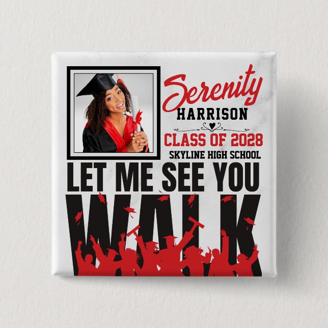 Let Me See you WALK | Red & Black Graduation Photo 15 Cm Square Badge (Front)