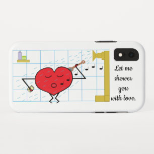 Let Me Shower You with Love:  Phone Case