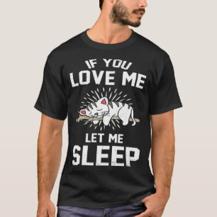 Let Me Sleep Cats Sleep  for Lazy Cat T-Shirt