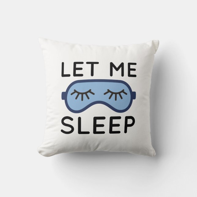 Let Me Sleep Cushion (Front)