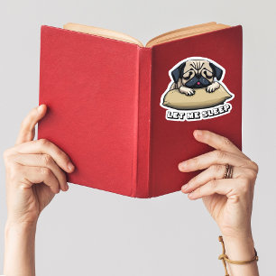 "Let Me Sleep" Cute Pug Taking A Nap