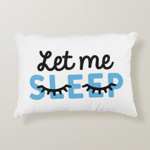 Let Me Sleep Decorative Cushion